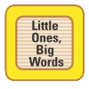 little ones big words
